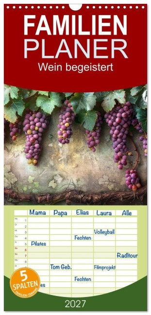 Familienplaner 2027 - Wein begeistert mit 5 Spalten (Wandkalender, 21 x 45 cm) CALVENDO - Kerstin Waurick