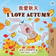 Cover-Bild zum Titel 'I Love Autumn (Chinese English Bilingual Children's Book - Mandarin Simplified)' von 'Shelley Admont, Kidkiddos Books'