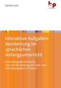 Cover-Bild zum Titel 'Interaktive Aufgabenbearbeitung im sprachlichen Anfangsunterricht' von 'Sandra Last'