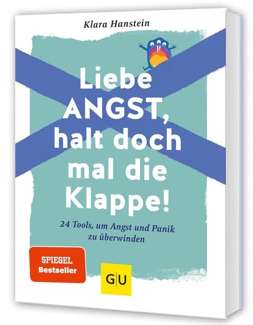 Liebe Angst, halt doch mal die Klappe! - Klara Hanstein
