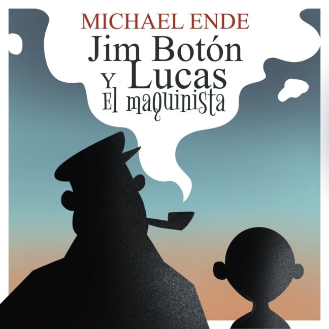 Jim Botón y Lucas el maquinista - Michael Ende