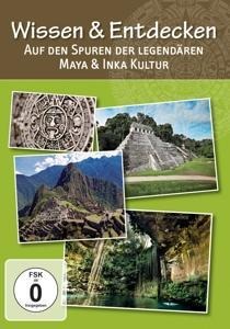 Auf Den Spuren Der Legendären Maya & Inka Kultur - Various