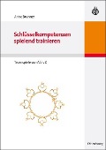 Cover-Bild zum Titel 'Schlüsselkompetenzen spielend trainieren' von 'Anne Brunner'