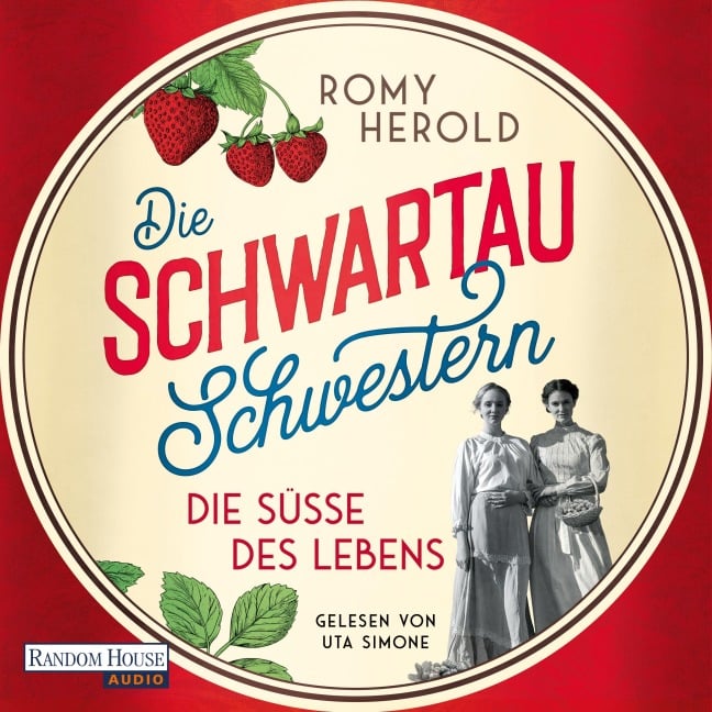 Die Schwartau-Schwestern - Die Süße des Lebens - Romy Herold