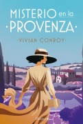 Cover-Bild zum Titel 'Misterio en la Provenza. La nueva serie de misterio que no podrás dejar de leer.' von 'Vivian Conroy'