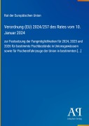 Cover-Bild zum Titel 'Verordnung (EU) 2024/257 des Rates vom 10. Januar 2024' von 'Rat der Europäischen Union'
