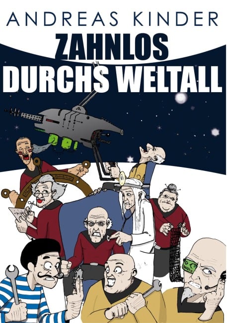 Zahnlos durchs Weltall - Andreas Kinder