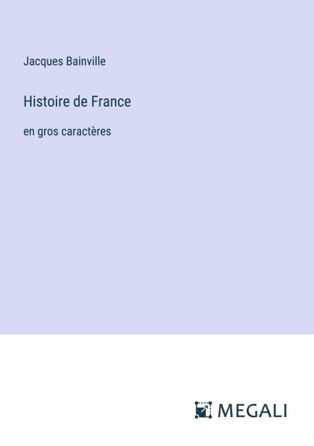Histoire de France  - Jacques Bainville