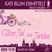 Cover-Bild zum Titel 'Glitzer, Tod und Törtchen' von 'Birgit Gruber'
