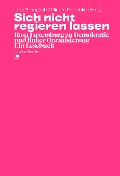 Cover-Bild zum Titel 'Sich nicht regieren lassen' von 'Rosa Luxemburg'