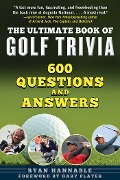 Cover-Bild zum Titel 'The Ultimate Book of Golf Trivia' von 'Ryan Hannable'