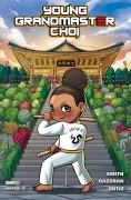 Cover-Bild zum Titel 'Young Grandmaster Choi' von 'Shequeta Smith'