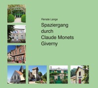 Cover-Bild zum Titel 'Spaziergang durch Claude Monets Giverny' von 'Renate Lange'