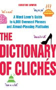 The Dictionary of Clichés - Christine Ammer