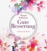 Cover-Bild zum Titel 'Gute Besserung' von 'Margot Käßmann'