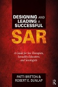 Cover-Bild zum Titel 'Designing and Leading a Successful SAR' von 'Patti Britton, Robert Dunlap'