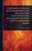 Cover-Bild zum Titel 'Certàmen Literatio En ConmemoraciÃ3n Del Segundo Centenario Del Nacimiento De Fray Benito JerÃ3nimo FeijÃ3o' von 'Emilia Pardo Bazàn'
