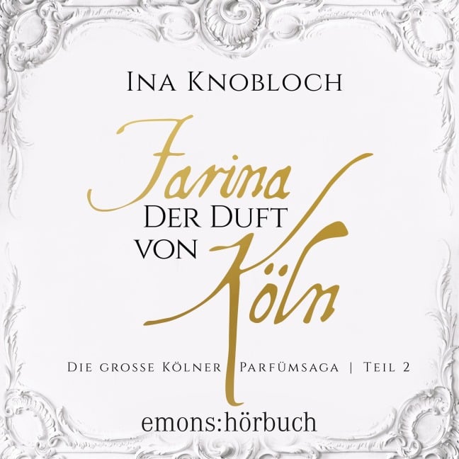 Farina - Der Duft von Köln - Ina Knobloch