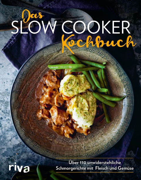 Das Slow-Cooker-Kochbuch - 