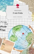 Cover-Bild zum Titel 'F wie Frida. Life is a Story - story.one' von 'Celine Francis'