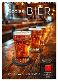 Cooles Bier - Köstliches aus der Natur. (Wandkalender 2025 DIN A3 hoch), CALVENDO Monatskalender - Peter Roder