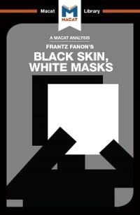 An Analysis of Frantz Fanon's Black Skin, White Masks - Rachele Dini