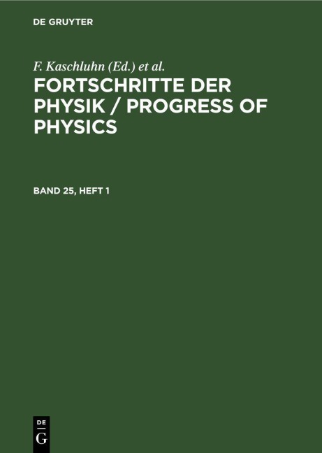 Fortschritte der Physik / Progress of Physics. Band 25, Heft 1 - 
