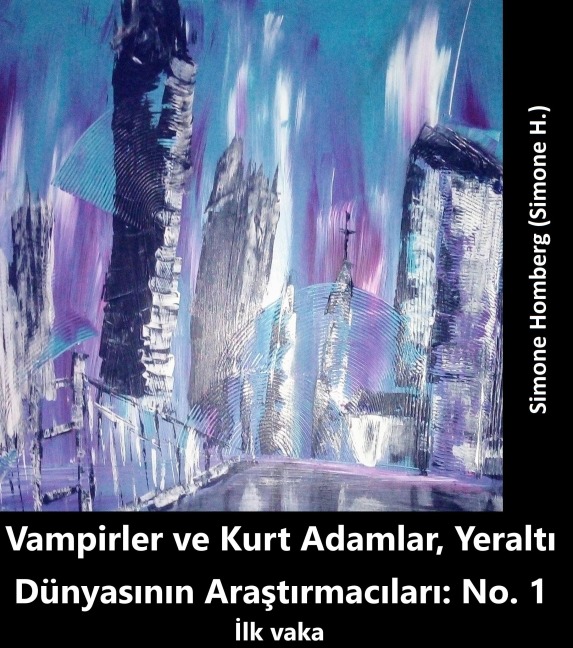 Vampirler ve Kurt Adamlar, Yeralti Dünyasinin Arastirmacilari: No. 1 - Simone Homberg