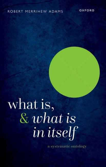 What Is, and What Is in Itself - Robert Merrihew Adams