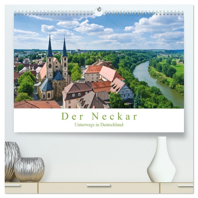 Der Neckar - Unterwegs in Deutschland (hochwertiger Premium Wandkalender 2026 DIN A2 quer), Kunstdruck in Hochglanz - Jürgen Wackenhut
