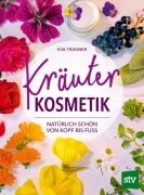 Cover-Bild zum Titel 'Kräuter Kosmetik' von 'Eva Tragner'
