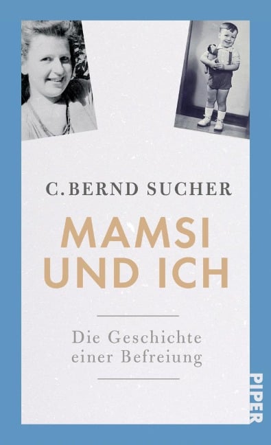 Mamsi und ich - C. Bernd Sucher