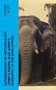 Cover-Bild zum Titel 'Autobiography of Matthew Scott, Jumbo's Keeper; Also Jumbo's Biography, by the same Author' von 'Matthew Scott'