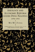 Cover-Bild zum Titel 'Idealogy and Economic Reform Under Deng Xiaoping 1978-1993' von 'Wei-Wei Zhang'
