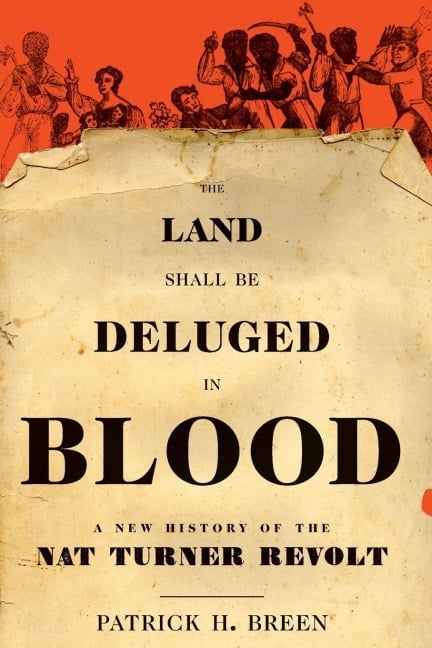 Land Shall Be Deluged in Blood - Patrick H Breen
