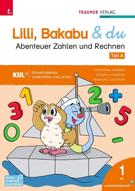 Lilli, Bakabu & du - Abenteuer Zahlen und Rechnen 1 (2 Bände) - Christina Konrad, Andrea Lindtner, Marlene Lindtner, Ferdinand Auhser