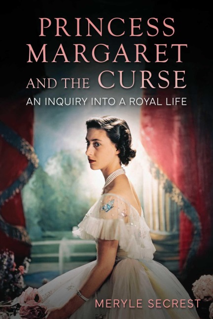 Princess Margaret and the Curse - Meryle Secrest