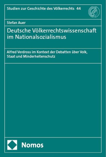 Deutsche Völkerrechtswissenschaft im Nationalsozialismus - Stefan Auer