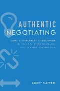 Cover-Bild zum Titel 'Authentic Negotiating' von 'Corey Kupfer'