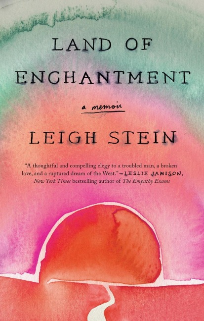 Land of Enchantment - Leigh Stein