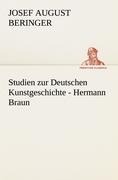 Studien zur Deutschen Kunstgeschichte - Hermann Braun - Josef August Beringer