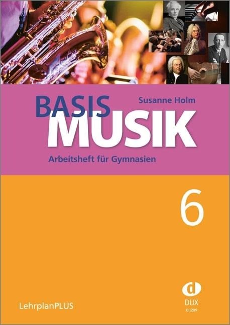Basis Musik 6 - Arbeitsheft - Susanne Holm