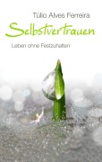 Cover-Bild zum Titel 'Selbstvertrauen' von 'Túlio Alves Ferreira'
