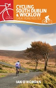 Cover-Bild zum Titel 'Cycling South Dublin & Wicklow' von 'Ian O'Riordan'