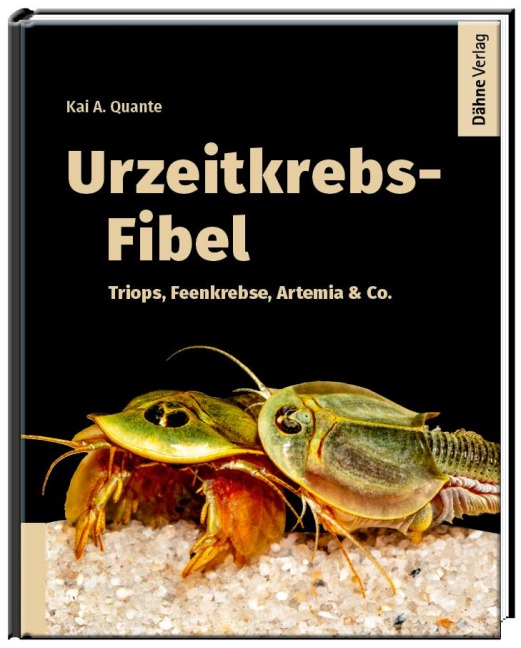 Urzeitkrebs-Fibel - Kai A. Quante