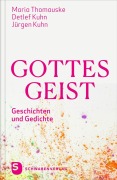 Cover-Bild zum Titel 'Gottes Geist' von 'Maria Thomauske, Jürgen Kuhn, Detlev Kuhn'