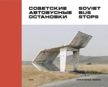Cover-Bild zum Titel 'Soviet Bus Stops' von 'Christopher Herwig'