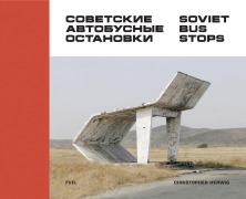 Cover-Bild zum Titel 'Soviet Bus Stops' von 'Christopher Herwig'
