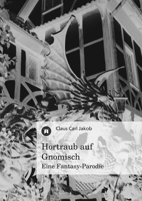 Hortraub auf Gnomisch - Claus Carl Jakob