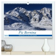 Piz Bernina - Höhepunkte aus dem Oberengadin (hochwertiger Premium Wandkalender 2026 DIN A2 quer), Kunstdruck in Hochglanz - Bertold Ries